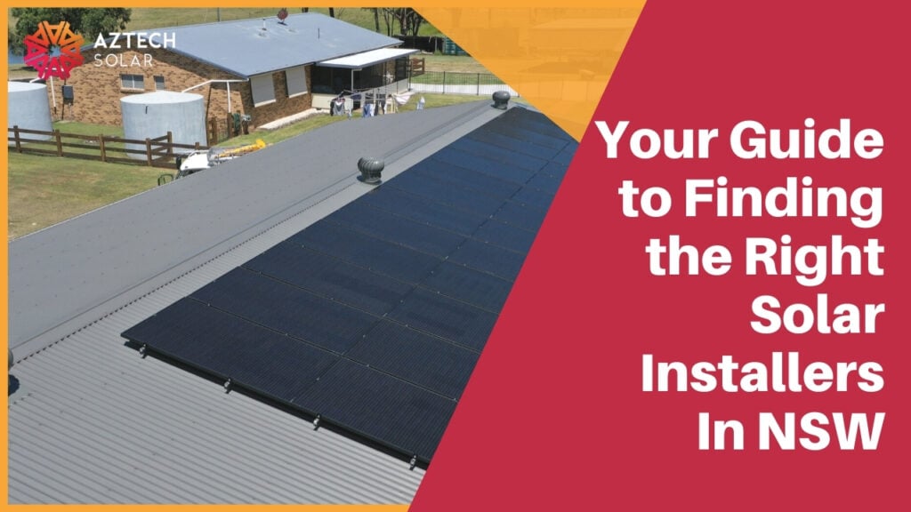 Your Guide to Finding the Right Solar Installers In NSW