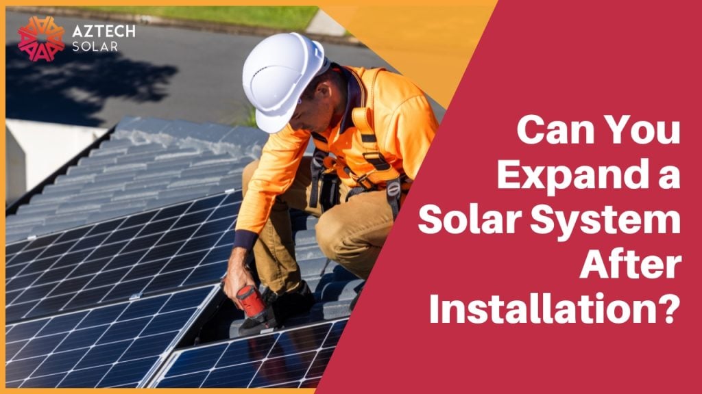 Can You Expand a Solar System After Installation