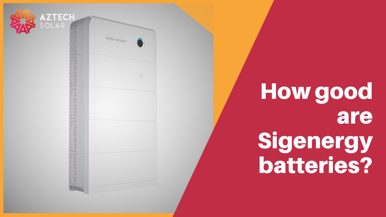 How good are Sigenergy batteries