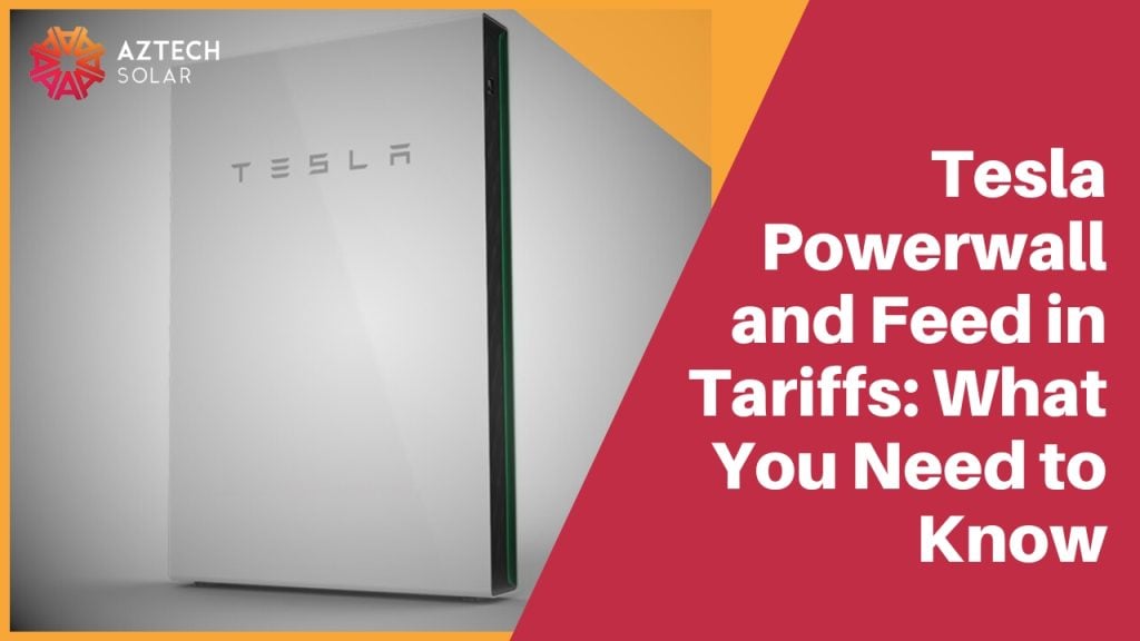 Tesla Powerwall and Feed in Tariffs